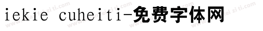 iekie cuheiti字体转换